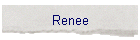 Renee